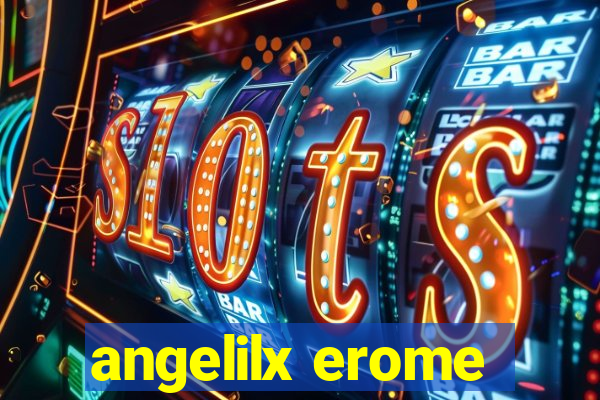 angelilx erome